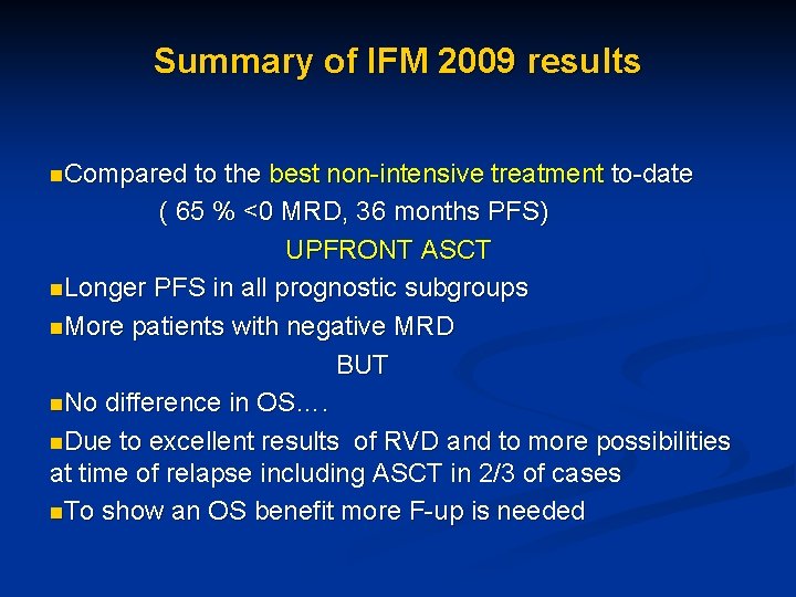 Summary of IFM 2009 results n. Compared to the best non-intensive treatment to-date (