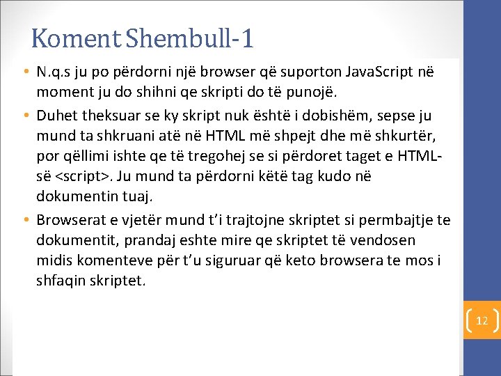 Koment Shembull-1 • N. q. s ju po përdorni një browser që suporton Java.