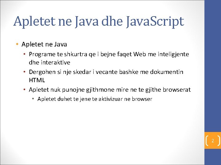 Apletet ne Java dhe Java. Script • Apletet ne Java • Programe te shkurtra