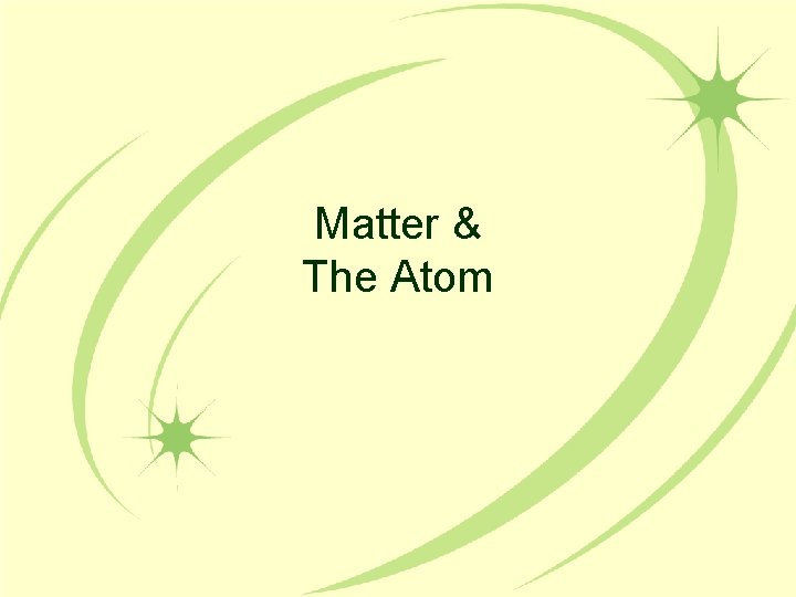 Matter & The Atom 