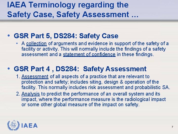 IAEA Terminology regarding the Safety Case, Safety Assessment … • GSR Part 5, DS