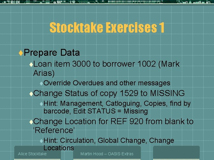 Stocktake Exercises 1 t. Prepare Data t. Loan item 3000 to borrower 1002 (Mark