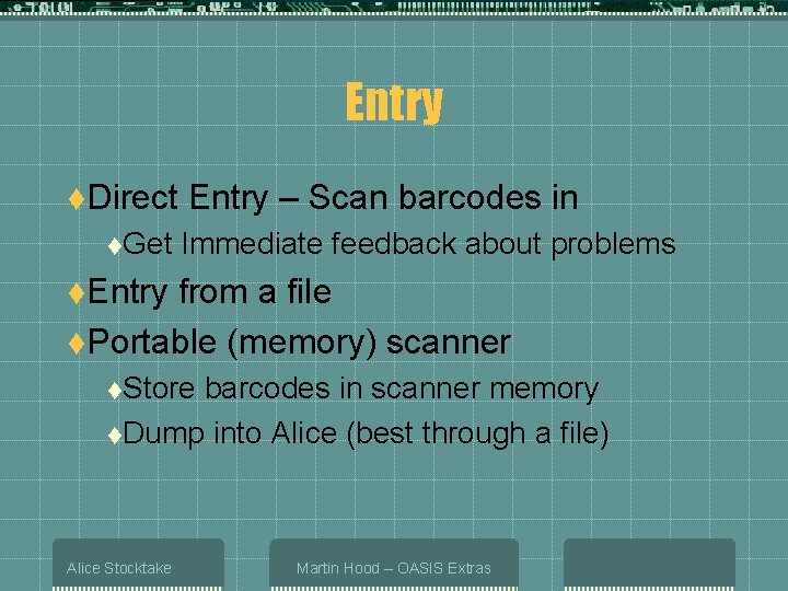 Entry t. Direct t. Get Entry – Scan barcodes in Immediate feedback about problems