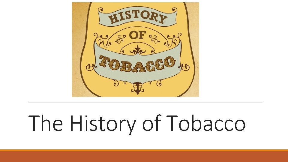The History of Tobacco 