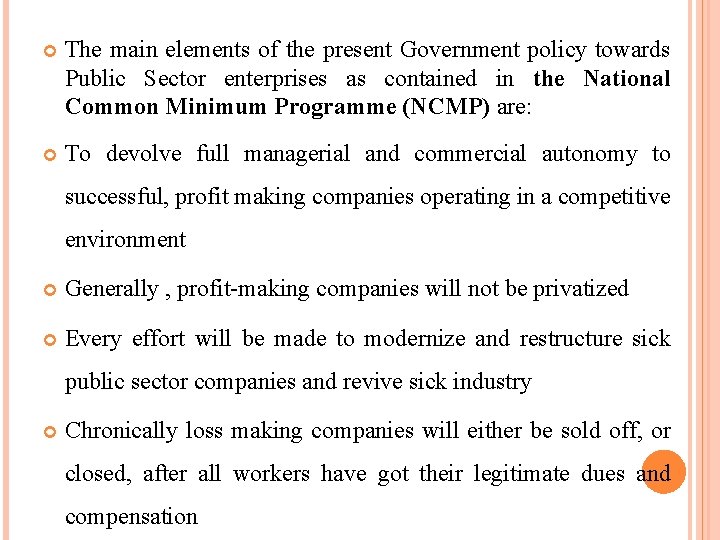  The main elements of the present Government policy towards Public Sector enterprises as
