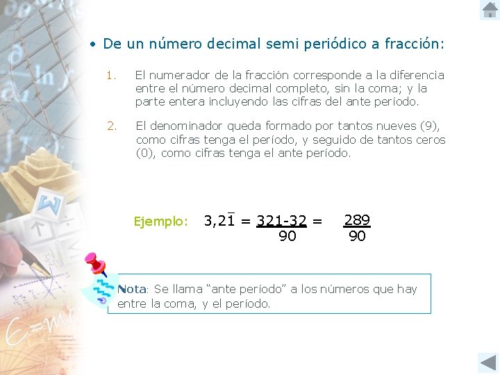  • De un número decimal semi periódico a fracción: 1. El numerador de