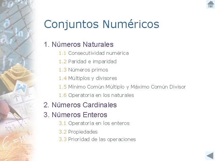Conjuntos Numéricos 1. Números Naturales 1. 1 Consecutividad numérica 1. 2 Paridad e imparidad