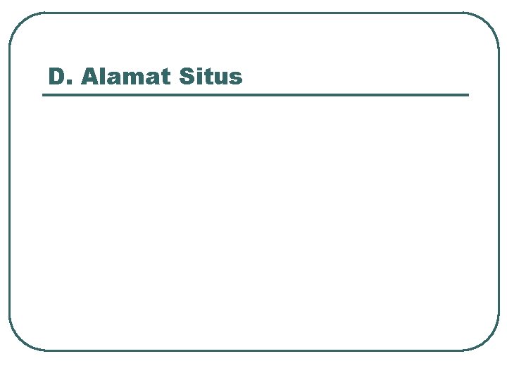 D. Alamat Situs 