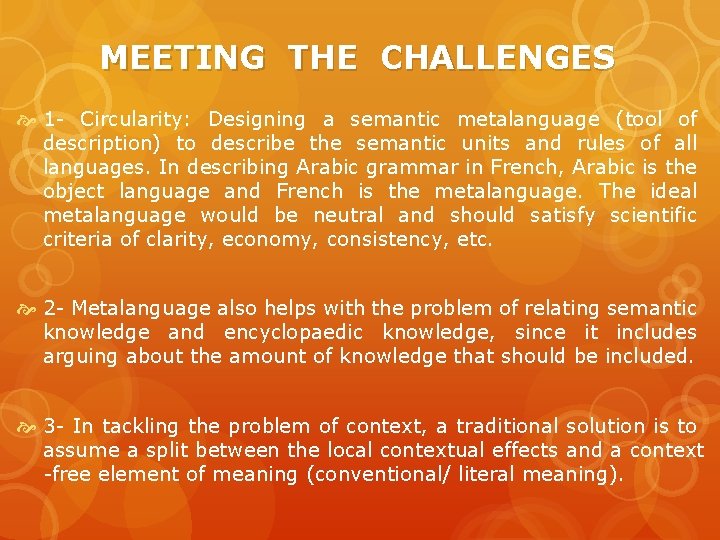 MEETING THE CHALLENGES 1 - Circularity: Designing a semantic metalanguage (tool of description) to