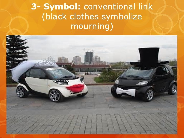 3 - Symbol: conventional link (black clothes symbolize mourning) 