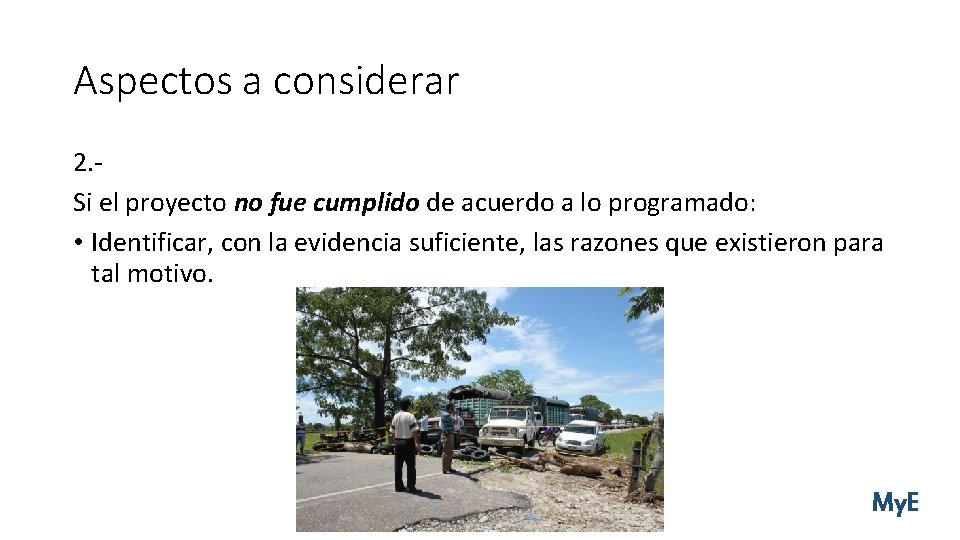 Aspectos a considerar 2. - Si el proyecto no fue cumplido de acuerdo a