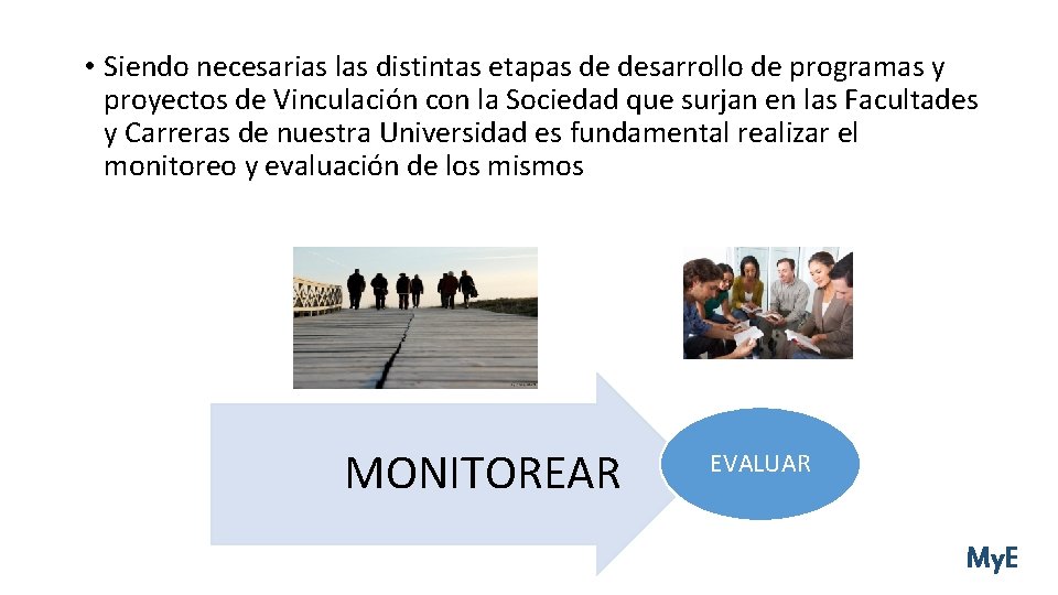  • Siendo necesarias las distintas etapas de desarrollo de programas y proyectos de