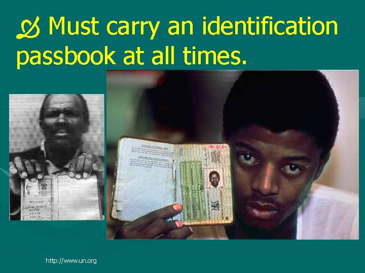  Must carry an identification passbook at all times. http: //www. un. org 