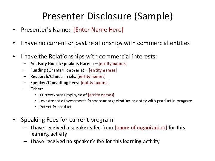 Presenter Disclosure (Sample) • Presenter’s Name: [Enter Name Here] • I have no current