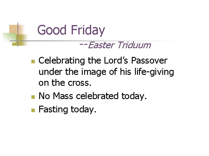 Good Friday --Easter Triduum n n n Celebrating the Lord’s Passover under the image Good Friday --Easter Triduum n n n Celebrating the Lord’s Passover under the image