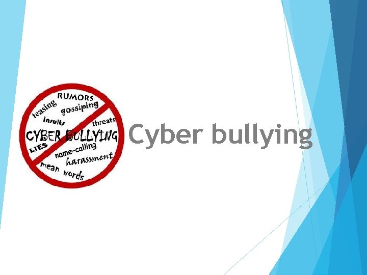 Cyber bullying 