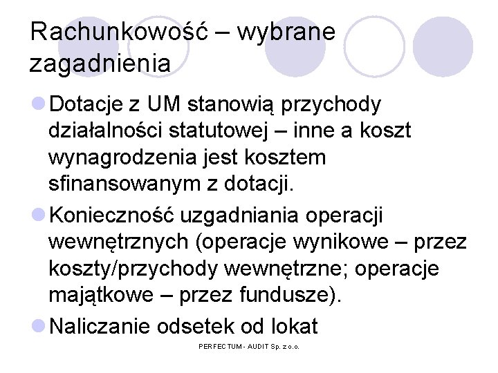 Rachunkowość – wybrane zagadnienia l Dotacje z UM stanowią przychody działalności statutowej – inne