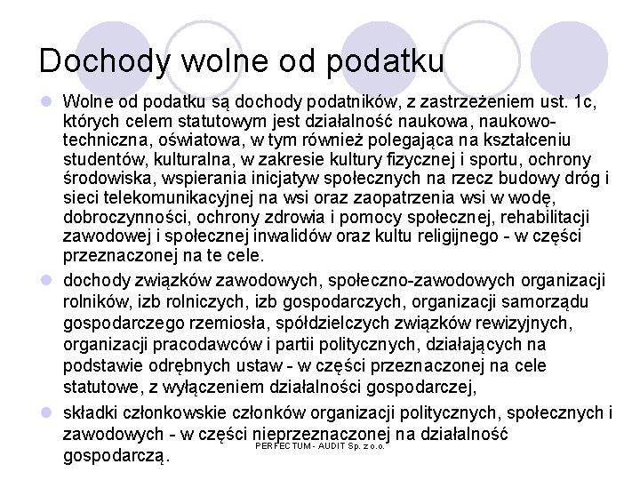 Dochody wolne od podatku l Wolne od podatku są dochody podatników, z zastrzeżeniem ust.