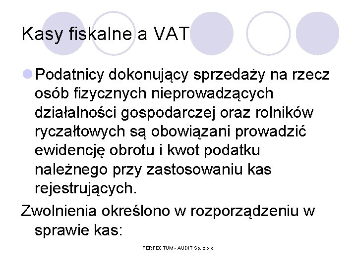 Kasy fiskalne a VAT l Podatnicy dokonujący sprzedaży na rzecz osób fizycznych nieprowadzących działalności