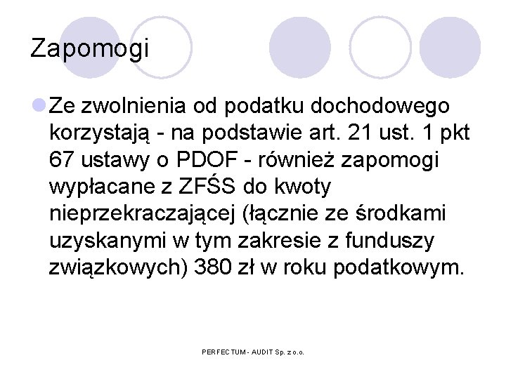 Zapomogi l Ze zwolnienia od podatku dochodowego korzystają - na podstawie art. 21 ust.