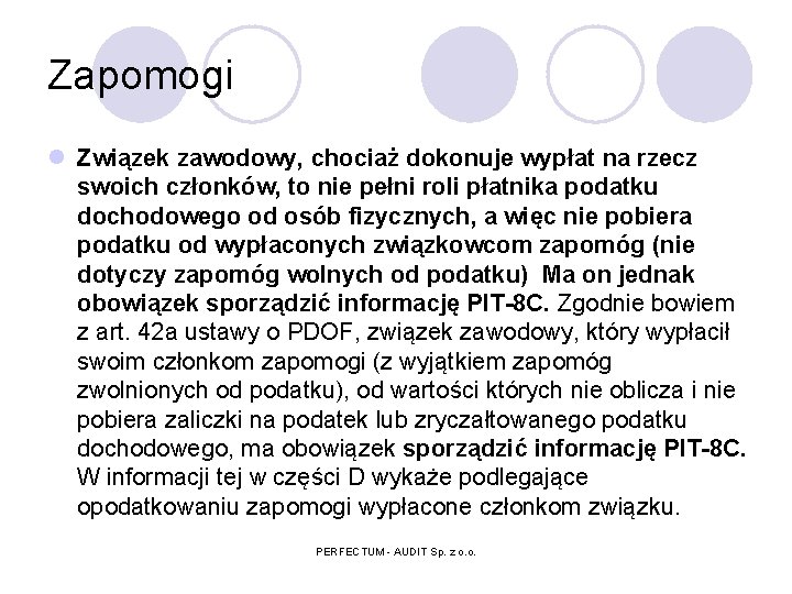 Zapomogi l Związek zawodowy, chociaż dokonuje wypłat na rzecz swoich członków, to nie pełni