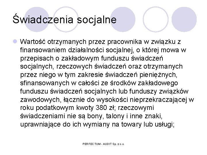 Świadczenia socjalne l Wartość otrzymanych przez pracownika w związku z finansowaniem działalności socjalnej, o