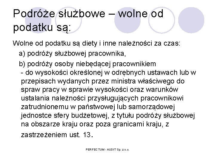 Podróże służbowe – wolne od podatku są: Wolne od podatku są diety i inne