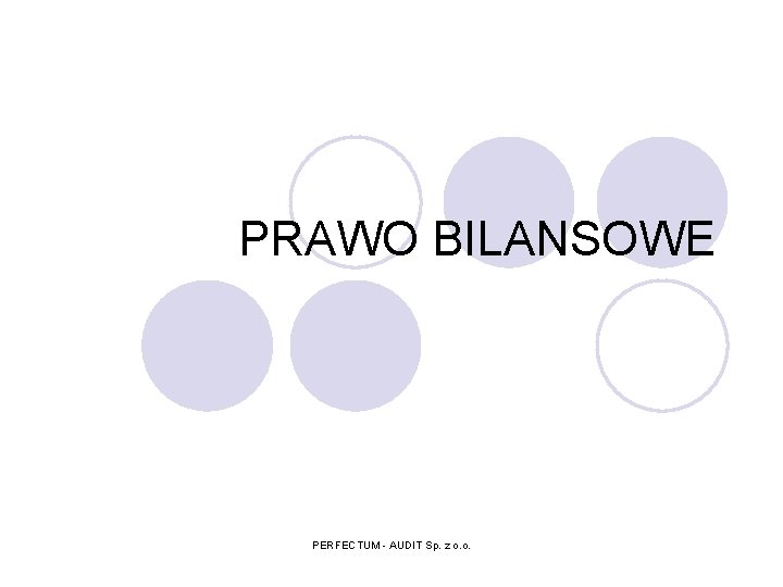 PRAWO BILANSOWE PERFECTUM - AUDIT Sp. z o. o. 