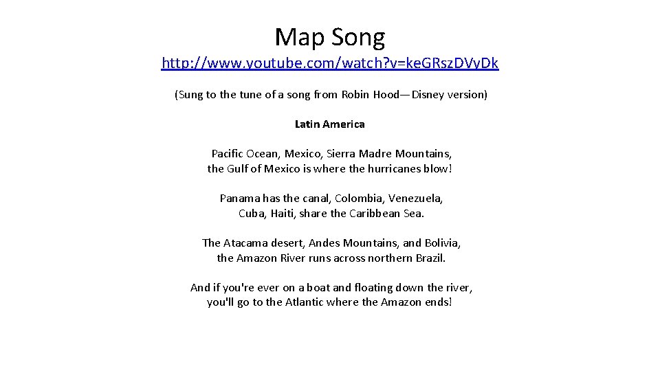 Map Song http: //www. youtube. com/watch? v=ke. GRsz. DVy. Dk (Sung to the tune