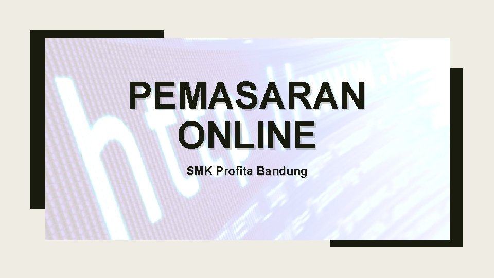 PEMASARAN ONLINE SMK Profita Bandung 