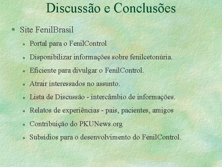 Discussão e Conclusões § Site Fenil. Brasil l Portal para o Fenil. Control l