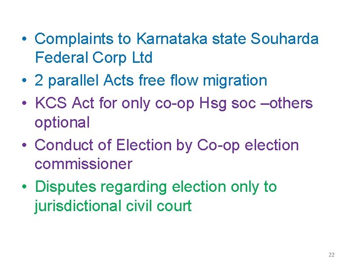  • Complaints to Karnataka state Souharda Federal Corp Ltd • 2 parallel Acts