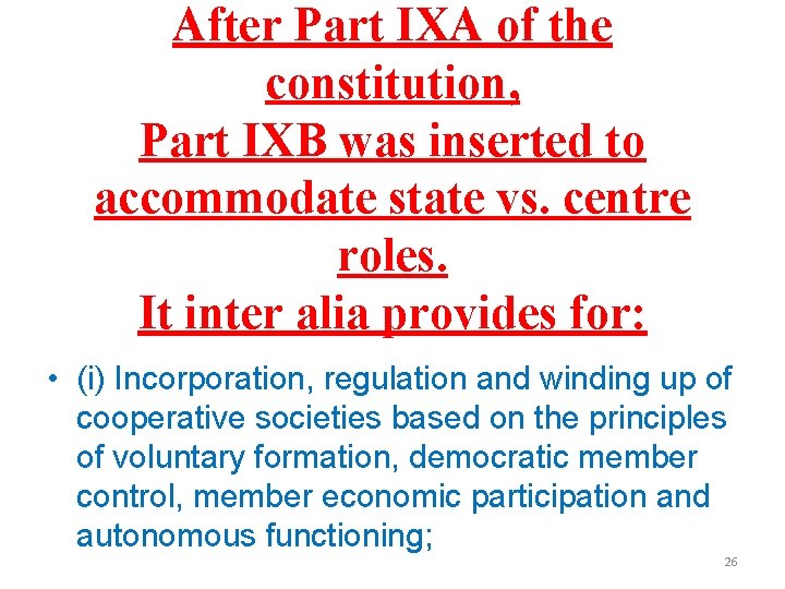 After Part IXA of the constitution, Part IXB was inserted to accommodate state vs.