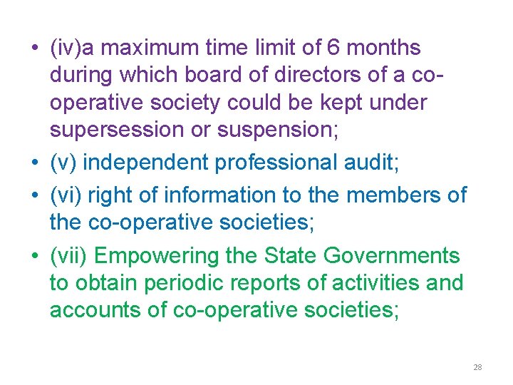  • (iv)a maximum time limit of 6 months during which board of directors