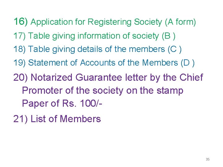 16) Application for Registering Society (A form) 17) Table giving information of society (B