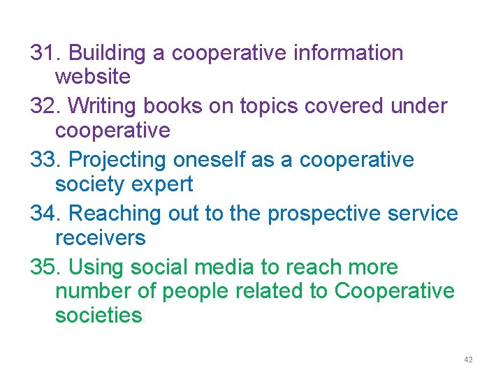 31. Building a cooperative information website 32. Writing books on topics covered under cooperative