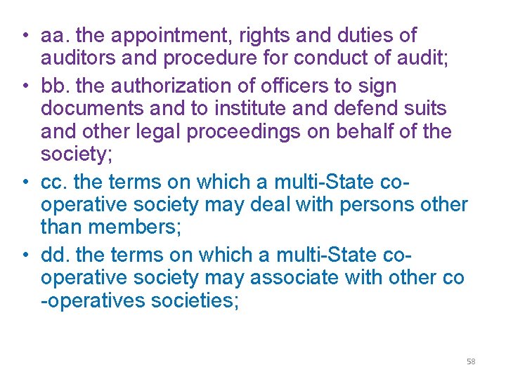  • aa. the appointment, rights and duties of auditors and procedure for conduct