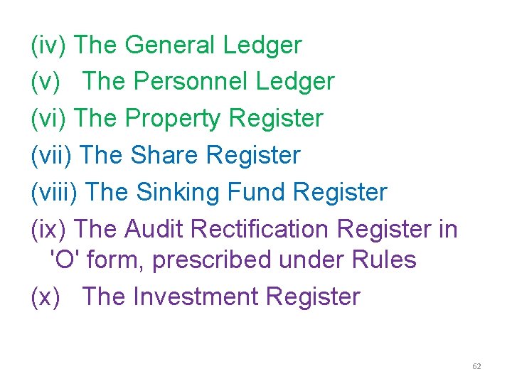 (iv) The General Ledger (v) The Personnel Ledger (vi) The Property Register (vii) The