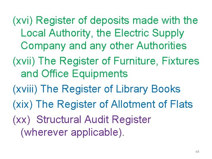 (xvi) Register of deposits made with the Local Authority, the Electric Supply Company and