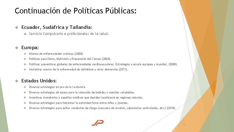 Continuación de Políticas Públicas: Ecuador, Sudáfrica y Tailandia: Servicio Compulsorio a profesionales de la