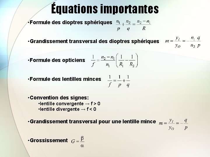 Équations importantes • Formule des dioptres sphériques • Grandissement transversal des dioptres sphériques •