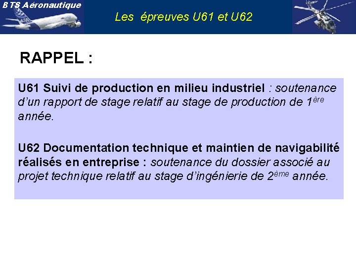 BTS Aéronautique Les épreuves U 61 et U 62 RAPPEL : U 61 Suivi