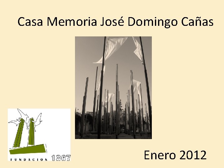 Casa Memoria José Domingo Cañas Enero 2012 