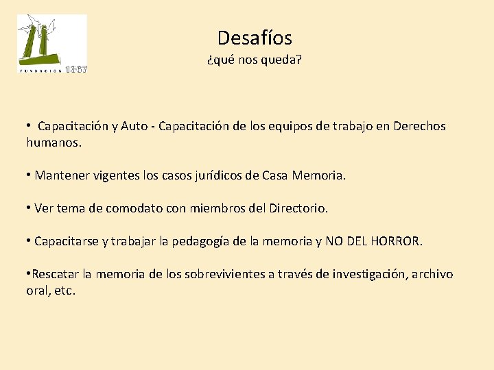 Desafíos ¿qué nos queda? • Capacitación y Auto - Capacitación de los equipos de