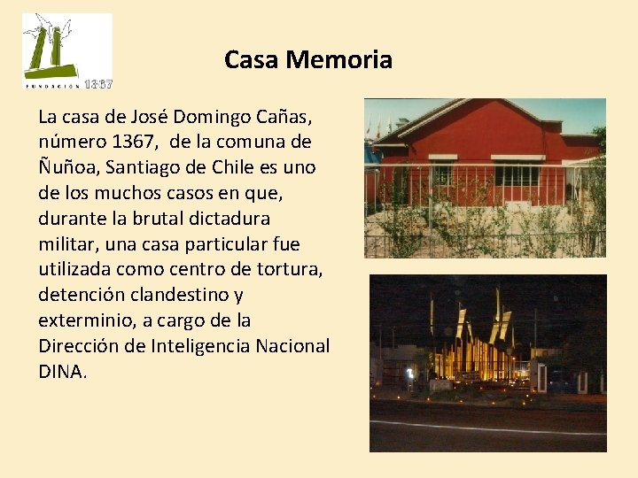 Casa Memoria La casa de José Domingo Cañas, número 1367, de la comuna de