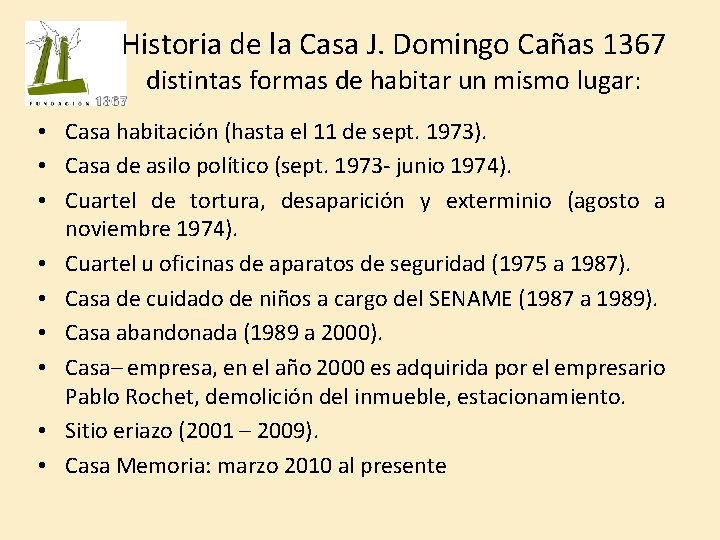 Historia de la Casa J. Domingo Cañas 1367 distintas formas de habitar un mismo