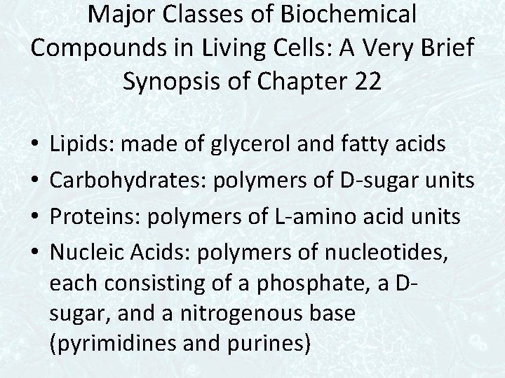 Major Classes of Biochemical Compounds in Living Cells: A Very Brief Synopsis of Chapter