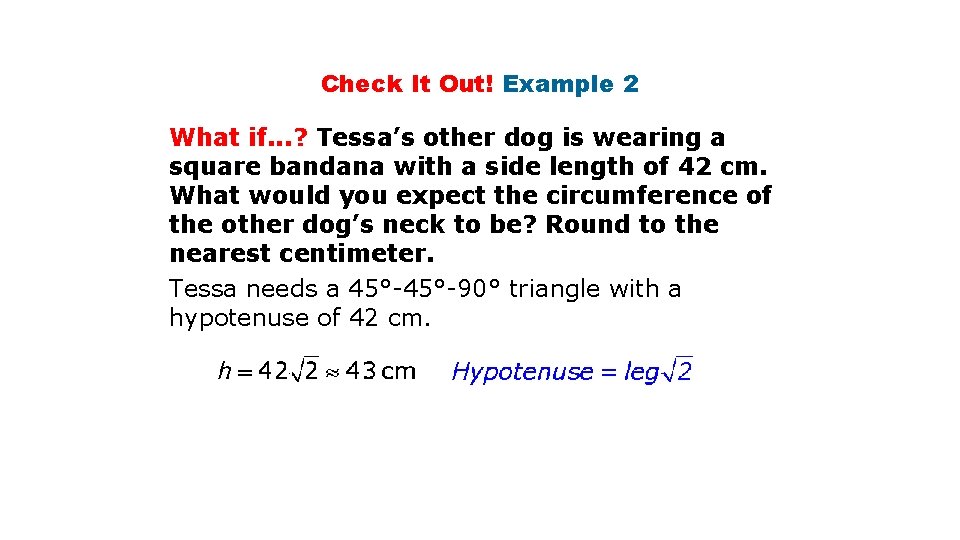 Check It Out! Example 2 What if. . . ? Tessa’s other dog is