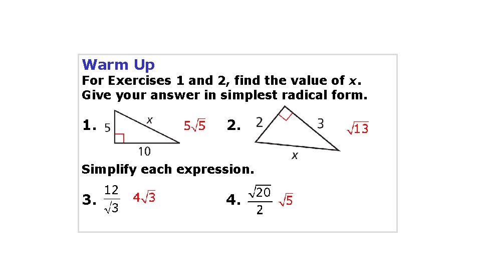 Warm Up For Exercises 1 and 2, find the value of x. Give your