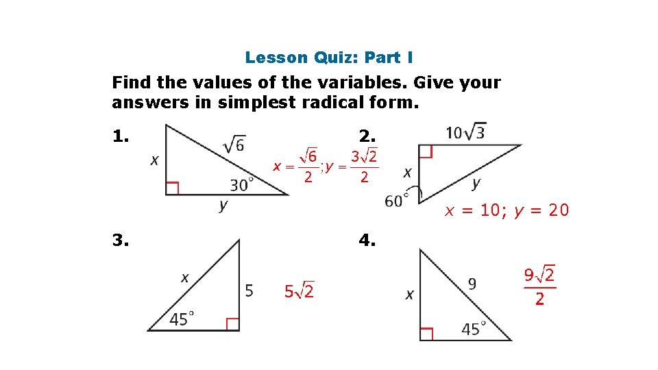 Lesson Quiz: Part I Find the values of the variables. Give your answers in
